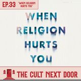 Ep.33: When Religion Hurts You: with Dr. Laura E. Anderson