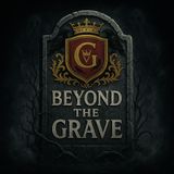 Introducing... Beyond the Grave