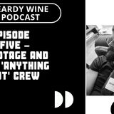 Episode 5 – Pinotage and the ‘anything but' crew