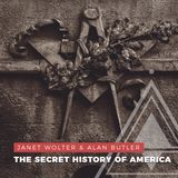 S01E16 - Janet Wolter & Alan Butler // The Secret History of America