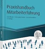 Guide Summary Libro Audiolibro Praxishandbuch Mitarbeiterführung - inkl. Arbeitshilfen online: Grundlagen - Führungstechniken - Gesprächslei