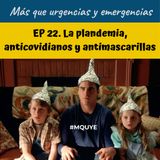 EP22.  Plandemia, anticovidianos y antimascarillas.