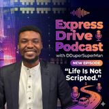 Life Is Not Scripted