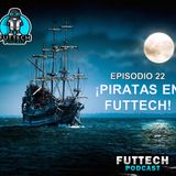 Episodio 22 - Piratas en Futtech