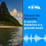 #Ep 53: Causos de Noronha  - O arrufo histórico e o grande swell