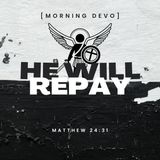 He Will Repay [Morning Devo]