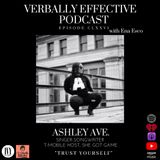 EPISODE CLXXIV | "TRUST YOURSELF" w/ ASHLEY AVE.