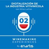 Digitalización de la industria vitivinícola con Wine Luthier