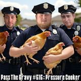 Pass The Gravy #616: Pressure Cooker