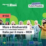 Mare e Biodiversità || Italia per il Mare || Puntata 2