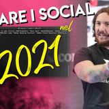 3 modi INTELLIGENTI per usare i SOCIAL MEDIA nel 2021