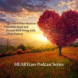HEARTcare Episode 6: Four Mantras for Individual and System Well-being