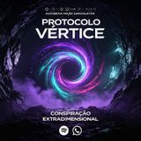 Protocolo Vértice Conspiração Extradimensional - Audiobook Vol 1