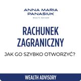 NO 117. Jak szybko otworzyć rachunek zagraniczny