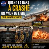Ils l’ont fait crasher : l’expérience secrète de la NASA