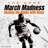 March Madness - Beat the odds and bust the brackets with Vegas Vinny