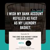 Episode 57: The One Our Money Grew Like Our Laundry