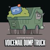 Voicemail Dump Truck 105