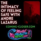The Intimacy of Feeling Safe with Andre Lazarus