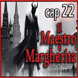 Michail Bulgakov - Audiolibro Il Maestro e Margherita - Libro II - Capitolo 22
