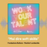 2.Mai dire “soft skills”