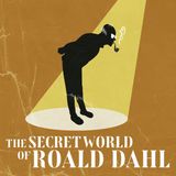 Special Report: The Secret World of Roald Dahl