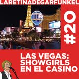 LARETINAx20_Las Vegas: Showgirls en el Casino