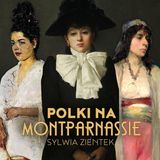35. "Polki na Montparnassie" Sylwia Zientek