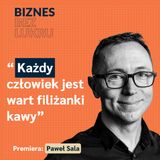 Nie jesteśmy uczeni bycia odważnym, a w życiu trzeba być odważnym - Paweł Sala [odc. #78 BbL]