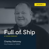 Full of Ship Episode Six: Guest Charley Dehoney