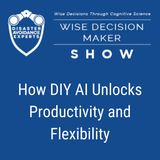 #359: How DIY AI Unlocks Productivity and Flexibility