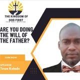 ARE YOU DOING THE WILL OF THE FATHER?