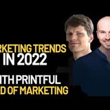 Marketing trends in 2022 with Printful head of marketing