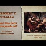 Mehmet Y. Yılmaz - Nasıl Olsa Sonu Gelmeyecek mi