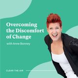 31: Embracing the discomfort of change with Anne Bonney