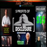 PROFITS of DISCLOSURE! Danny Sheehan, Steven Greer, Stephen Basset, Dave Grusch, Jimmy Church