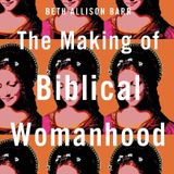 Biblical Womanhood Redefined Part 1