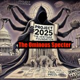 Project 2025- The Ominous Specter