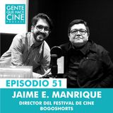 EP51: LARGA VIDA AL CORTO con Jaime E. Manrique (Bogoshorts)