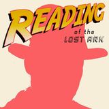 Special Report: Reading of the Lost Ark Pt. 3