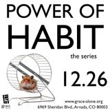 Power of Habit - Improving My Relationships