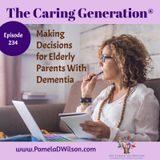 Caring for Elderly Parents With Dementia | Essential Caregiver Decision-Making Advice