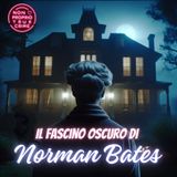 Il fascino oscuro di Norman Bates