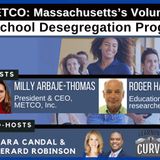METCO’s Milly Arbaje-Thomas & Researcher Roger Hatch on MA’s Voluntary School Desegregation Program