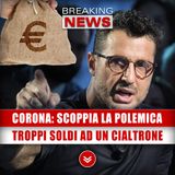 Fabrizio Corona, Scoppia La Polemica: Troppi Soldi Ad Un Cialtrone!