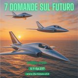 S.11 Ep.237 - 7 domande sul futuro