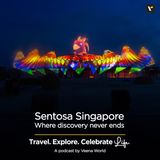 Sentosa Singapore: where discovery never ends