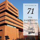 Puntata 71 - Via Sacchetti - Sesto S. Giovanni