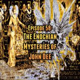 Episode 58: Enochian Mysteries of John Dee