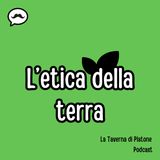 Ep. 8 - L'etica della terra